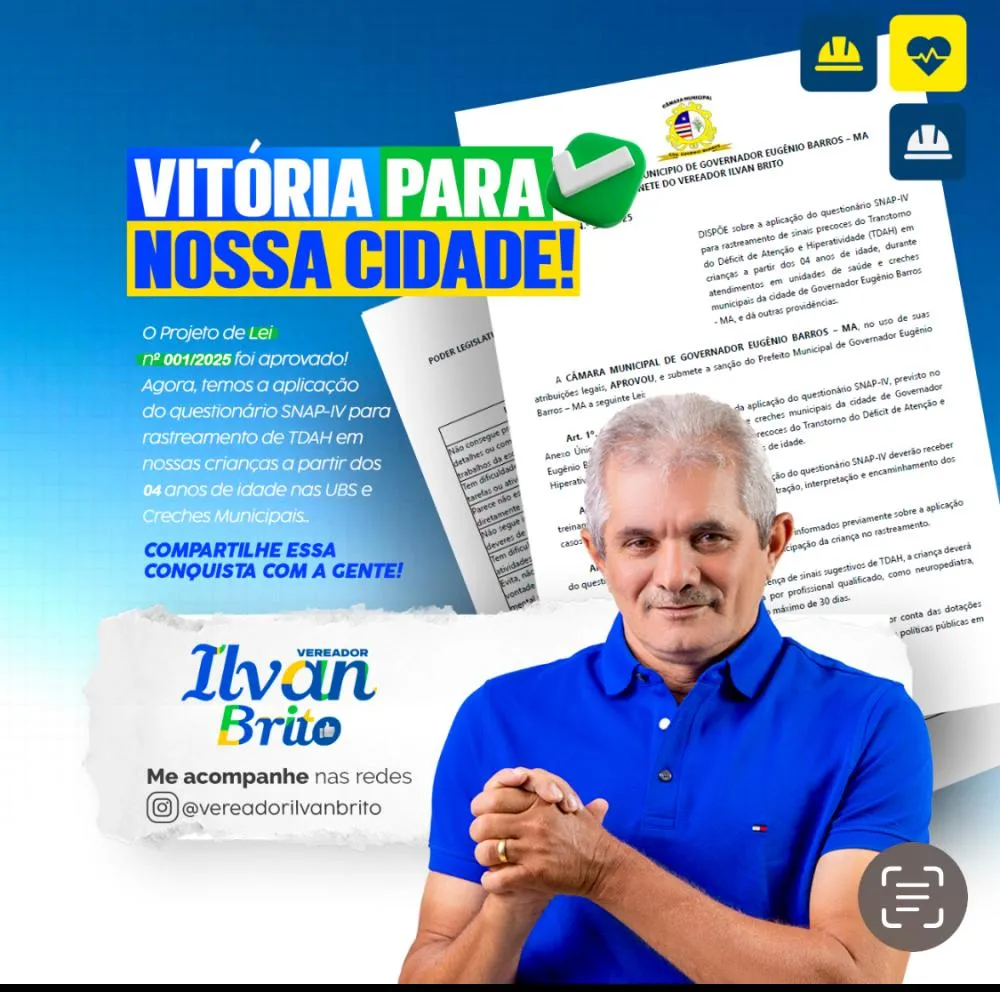 APROVADO! Projeto de Lei de Ilvan Brito garante cuidado com crianças e rastreamento precoce do TDAH em Governador Eugênio Barros. 