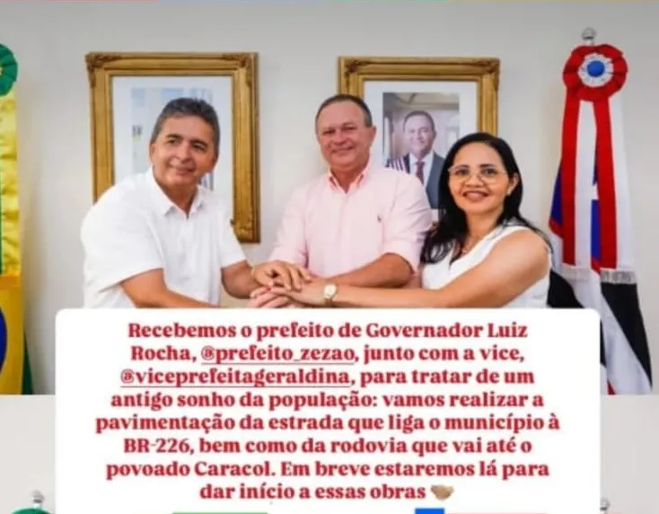 Governador Brandão, Prefeito Zezão e vice Geraldina, Anunciam Pavimentação da MA que liga Luiz Rocha a BR 226