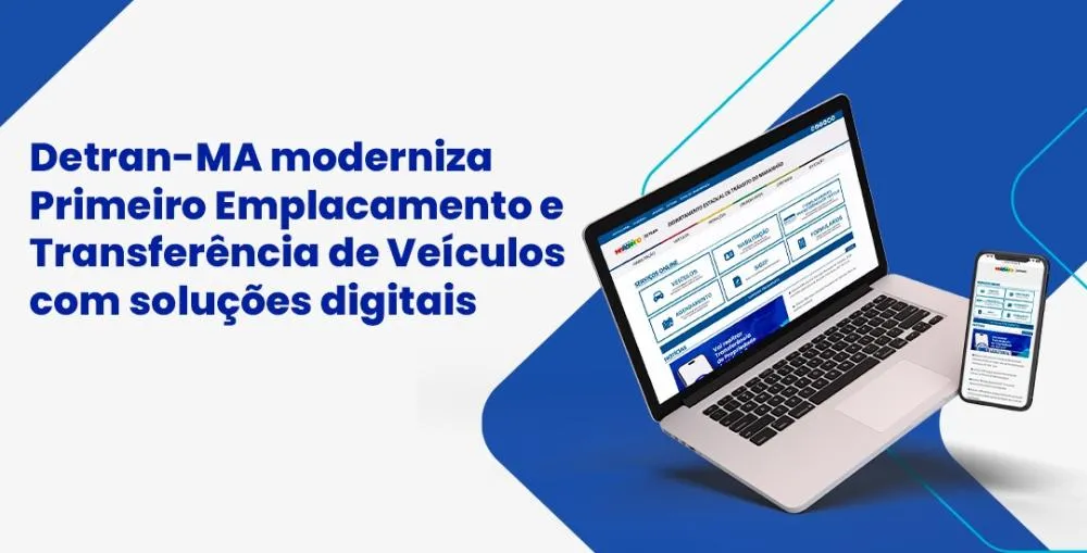 Detran-MA moderniza primeiro emplacamento e transferência de veículos com soluções digitais